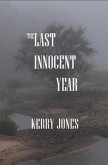 The Last Innocent Year