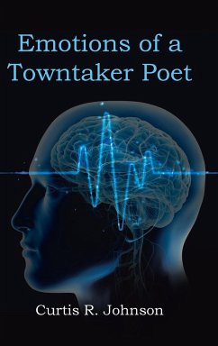 Emotions of a Towntaker Poet - Johnson, Curtis R.