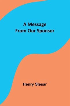 A Message From Our Sponsor - Slesar, Henry