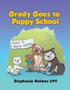 Grady Goes to Puppy School - Holmes, Stephanie