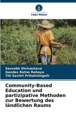 Community-Based Education und partizipative Methoden zur Bewertung des ländlichen Raums - Shrivastava, Saurabh;Rahayu, Gandes Retno;Prihatiningsih, Titi Savitri