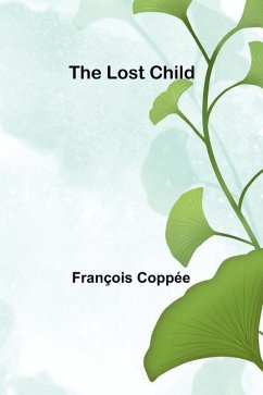 The Lost Child - Coppée, François