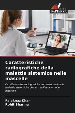 Caratteristiche radiografiche della malattia sistemica nelle mascelle - Khan, Falaknaz;Sharma, Rohit