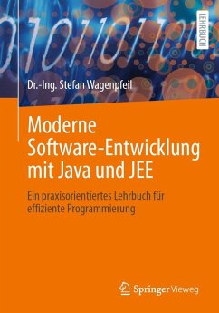 Moderne Software-Entwicklung mit Java und JEE (eBook, PDF) - Wagenpfeil, -Ing. Stefan