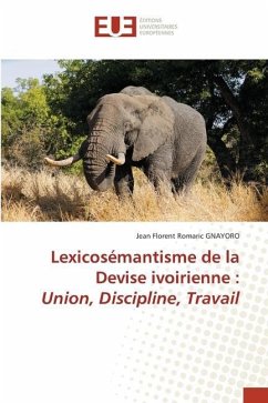 Lexicosémantisme de la Devise ivoirienne : Union, Discipline, Travail - Gnayoro, Jean Florent Romaric