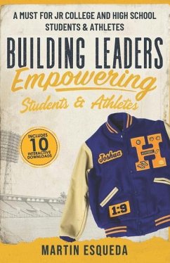 Building Leaders Empowering Students & Athletes - Esqueda, Martin