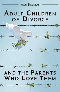 Adult Children of Divorce and the Parents Who Love Them - Breken, Aan