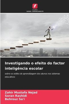 Investigando o efeito do factor inteligência escolar - Nejad, Zahir Mustafa;Rashidi, Soran;Sa'i, Behrouz