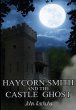 Haycorn Smith and the Castle Ghost - Bild 1