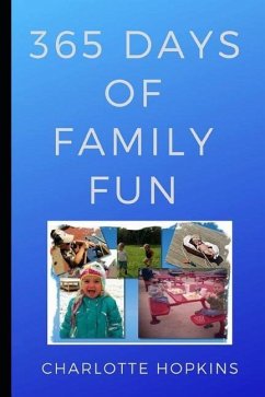 365 Days of Family Fun - Hopkins, Charlotte