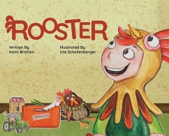 Rooster: What Does a Rooster Say? - Bratten, Kami