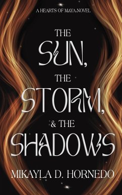 The Sun, The Storm, & The Shadows - Hornedo, Mikayla D