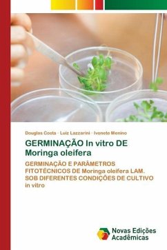 GERMINAÇÃO In vitro DE Moringa oleifera - Costa, Douglas;Lazzarini, Luíz;Menino, Ivonete