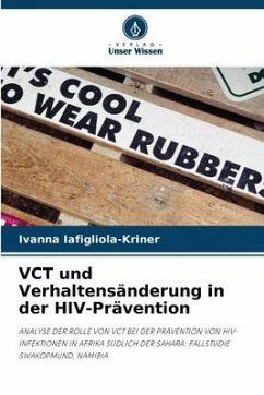VCT und Verhaltensänderung in der HIV-Prävention - Iafigliola-Kriner, Ivanna