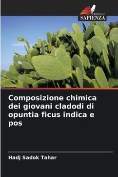 Composizione chimica dei giovani cladodi di opuntia ficus indica e pos - Tahar, Hadj Sadok