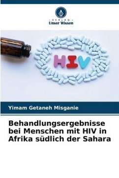 Behandlungsergebnisse bei Menschen mit HIV in Afrika südlich der Sahara - Misganie, Yimam Getaneh