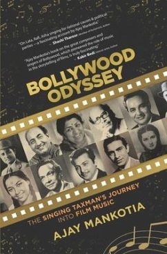 Bollywood Odyssey: The Singing Taxman's Journey Into Film Music - Mankotia, Ajay