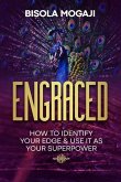 Engraced: How to Identify Your Edge and Use It as Your Superpower