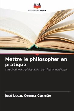 Mettre le philosopher en pratique - Omena Gusmão, José Lucas