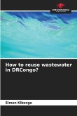 How to reuse wastewater in DRCongo?