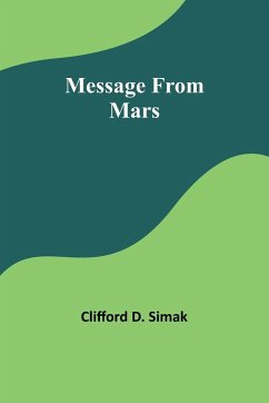 Message From Mars - Simak, Clifford D.