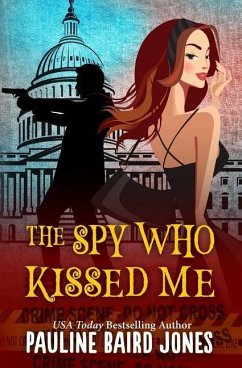 The Spy Who Kissed Me - Jones, Pauline Baird