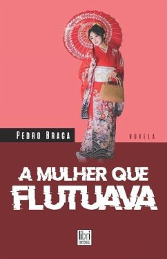 A Mulher Que Flutuava - Braga, Pedro