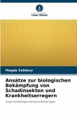 Ansätze zur biologischen Bekämpfung von Schadinsekten und Krankheitserregern