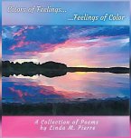 Colors of Feelings...Feelings of Color: A Collections of Poems
