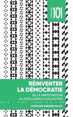 Réinventer La Démocratie - Folco, Jonathan Durand