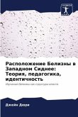 Raspolozhenie Belizny w Zapadnom Sidnee: Teoriq, pedagogika, identichnost'