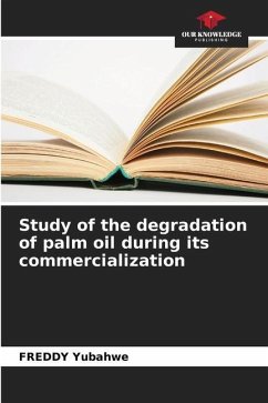 Study of the degradation of palm oil during its commercialization - Yubahwe, FREDDY