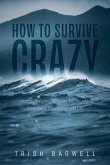 How to Survive Crazy