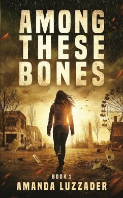 Among These Bones - Luzzader, Amanda