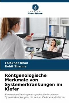 Röntgenologische Merkmale von Systemerkrankungen im Kiefer - Khan, Falaknaz;Sharma, Rohit