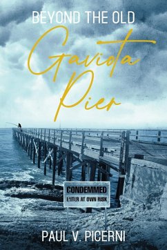 Beyond the Old Gaviota Pier - Picerni, Paul V