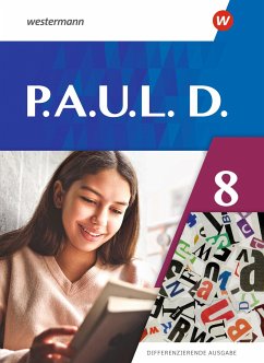 P.A.U.L.D. (Paul) 8. Schülerbuch. Differenzierende Ausgabe - Bartsch, Annika;Gasch-Sigge, Anne;Heinemann, Dr. Tanja