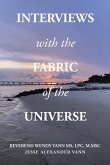 Interviews with the Fabric of the Universe