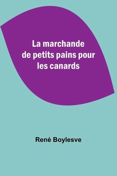 La marchande de petits pains pour les canards - Boylesve, René