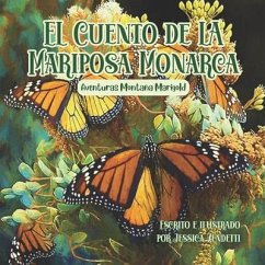 EL Cuento de LA Mariposa Monarca: Aventuras Montaña Marigold - Vendetti, Jessica