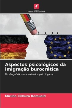 Aspectos psicológicos da imigração burocrática - Cirhuza Romuald, Miruho