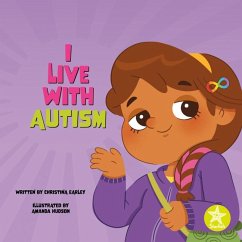 I Live with Autism - Earley, Christina