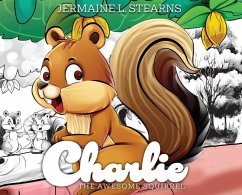 Charlie The Awesome Squirrel - Stearns, Jermaine