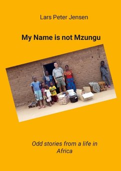 My Name is not Mzungu - Jensen, Lars Peter