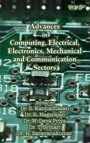 Advances in Computing, Electrical, Electronics, Mechanical and Communication Sectors Advances in Computing, Electrical, Electronics, Mechanical and Communication Sectors