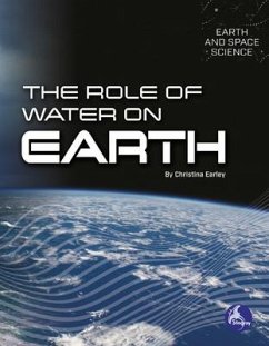 The Role of Water on Earth - Earley, Christina