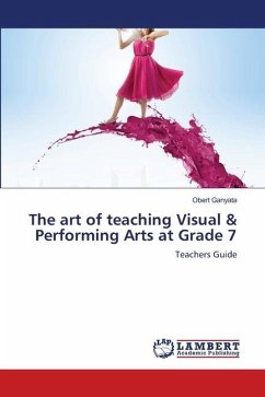 The art of teaching Visual & Performing Arts at Grade 7