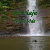 Un Viaje Por La Vida (eBook, ePUB)