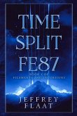 Time Split FE87: Book 1 of Filaments and Incursions