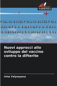 Nuovi approcci allo sviluppo del vaccino contro la difterite - Yelyseyeva, Irina